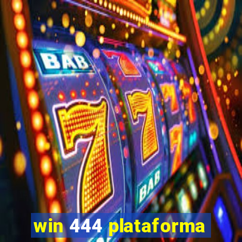 win 444 plataforma